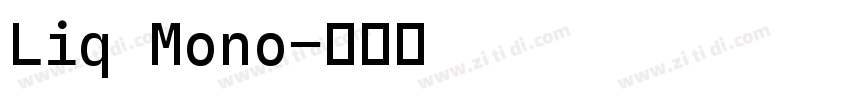 Liq Mono字体转换